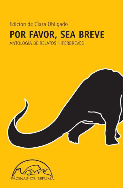 Por favor, sea breve. Antolog&iacute;as de rela