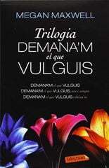Trilogia Demana'm el que vulguis Trilogia Demana'm el que vulguis