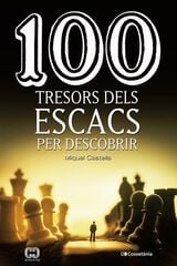 100 tresors dels escacs per descobrir 100 tresors dels escacs per descobrir