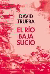 El río baja sucio El río baja sucio