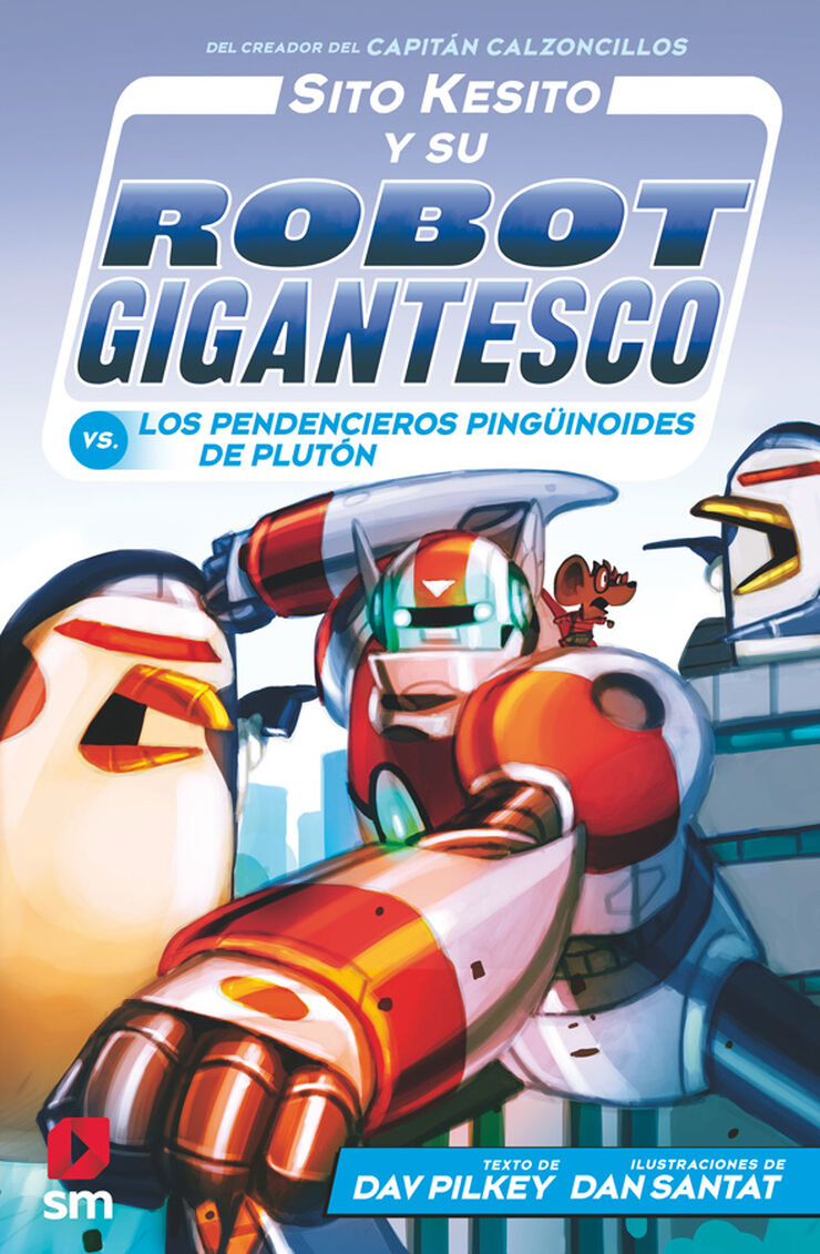 Sito Kesito y su robot gigantesco 9. Contra los pendencieros pingüinoides de Plutón