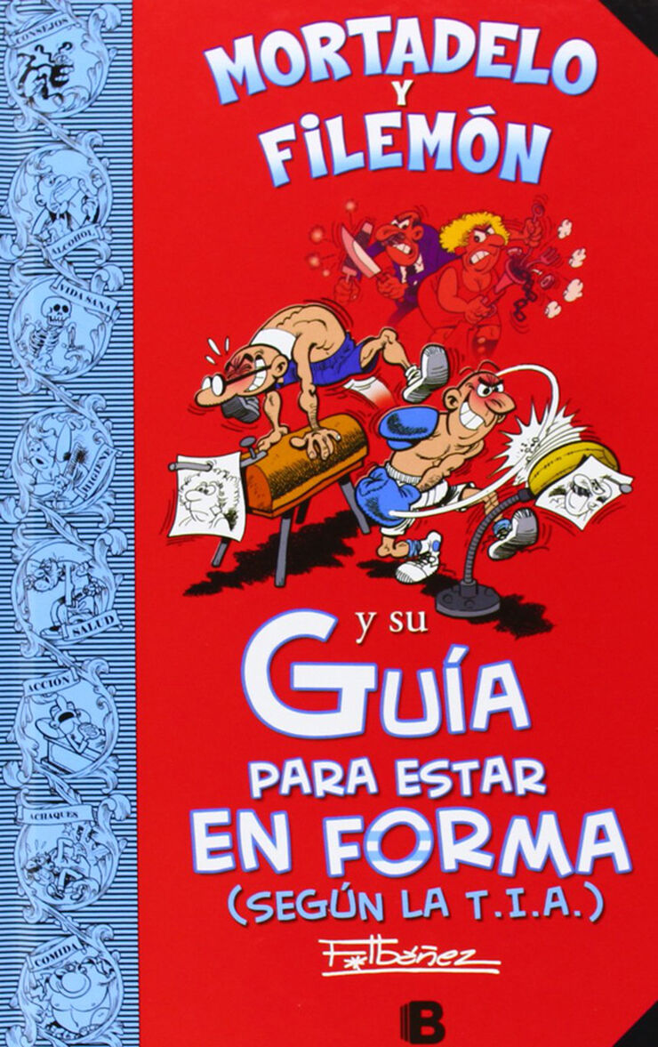 Mortadelo y Filemón y su Guía para estar en forma (según la T.I.A.) (Guías para la Vida de Mortadelo y Filemón)