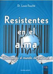Resistentes en el alma Resistentes en el alma