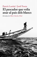 Pescador que volia anar al pa&iacute;s dels bla