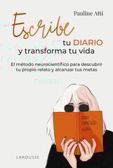 Escribe tu diario y transforma tu vida Escribe tu diario y transforma tu vida