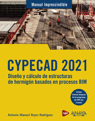 CYPECAD 2021. Diseño y cálculo de estructuras de hormigón basados en procesos BI CYPECAD 2021. Diseño y cálculo de estructuras de hormigón basados en procesos BI