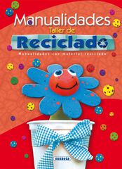 Manualidades. Taller de reciclado Manualidades. Taller de reciclado