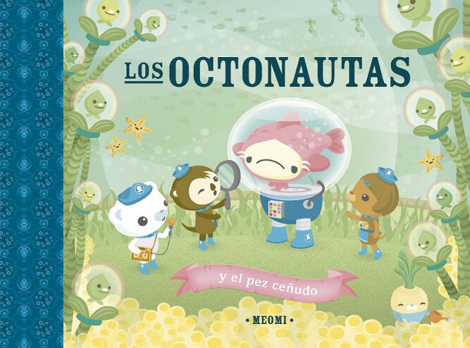 Los octonautas y el pez ce&ntilde;udo