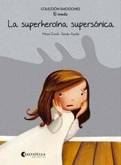 La superheroína supersónica (El miedo)