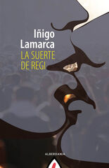 La suerte de Regi La suerte de Regi