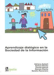 Aprendizaje dial&oacute;gico en la sociedad de