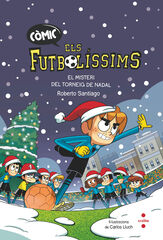 Els futbolíssims. El misteri del Torneig de Nadal (Còmic) Els futbolíssims. El misteri del Torneig de Nadal (Còmic)