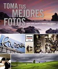 Toma tus mejores fotos Toma tus mejores fotos