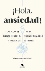 ¡Hola, ansiedad! ¡Hola, ansiedad!