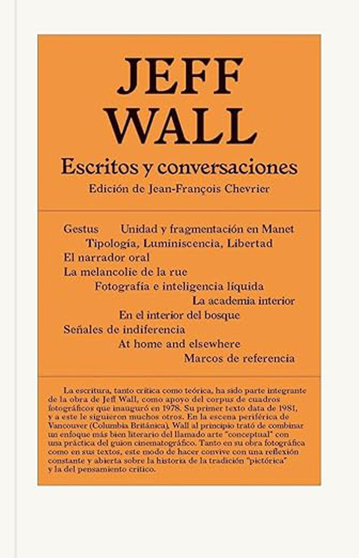 JEFF WALL. Escritos y conversaciones