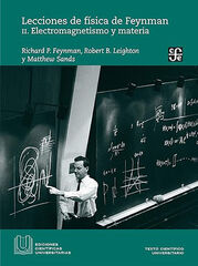 Lecciones de física de Feynman, II. Electromagnetismo y materia Lecciones de física de Feynman, II. Electromagnetismo y materia