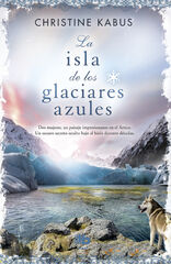 La isla de los glaciares azules La isla de los glaciares azules