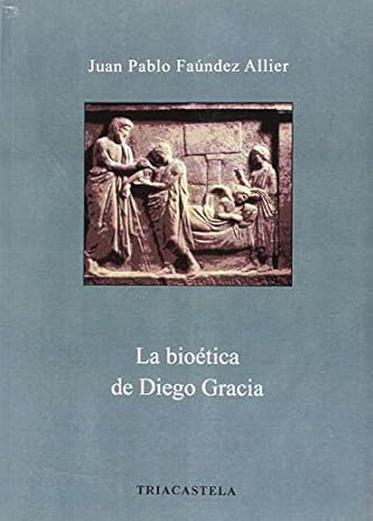 La bioética de Diego Gracia