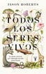 Todos los seres vivos Todos los seres vivos