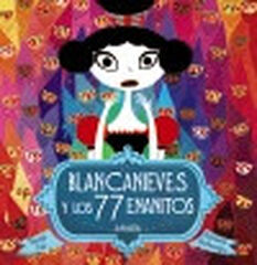 Blancanieves y los 77 enanitos Blancanieves y los 77 enanitos