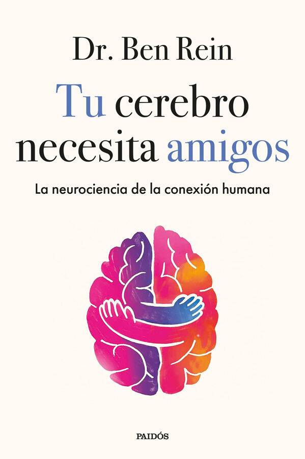 Tu cerebro necesita amigos