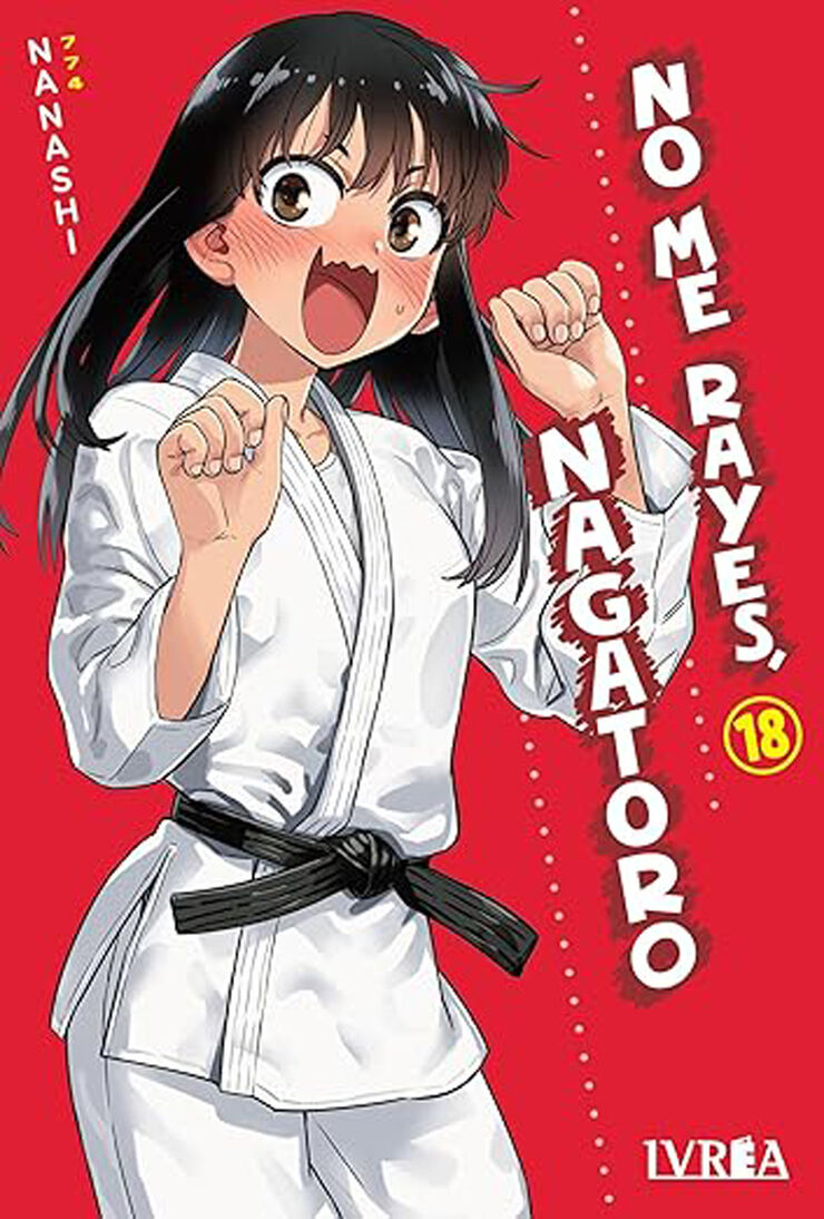 No Me Rayes, Nagatoro 18