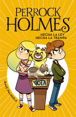 Hecha la ley, hecha la trampa (Serie Perrock Holmes 10)
