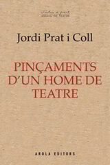 Pinçaments d'un home de teatre Pinçaments d'un home de teatre