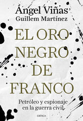 El oro negro de Franco El oro negro de Franco