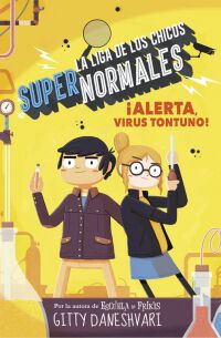 &iexcl;Alerta, virus tontuno! (La liga de los chicos s&uacute;per normales 2)
