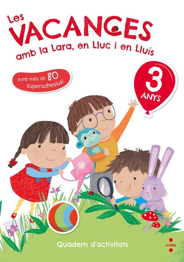 Les vacances amb la Lara, en Lluc i en Llu&iacute;s, 3 anys