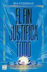 El fin justifica todo