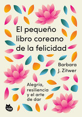 El pequeño libro coreano de la felicidad El pequeño libro coreano de la felicidad