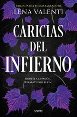 Caricias del infierno (Trilogía del Fuego Sagrado 3) Caricias del infierno (Trilogía del Fuego Sagrado 3)
