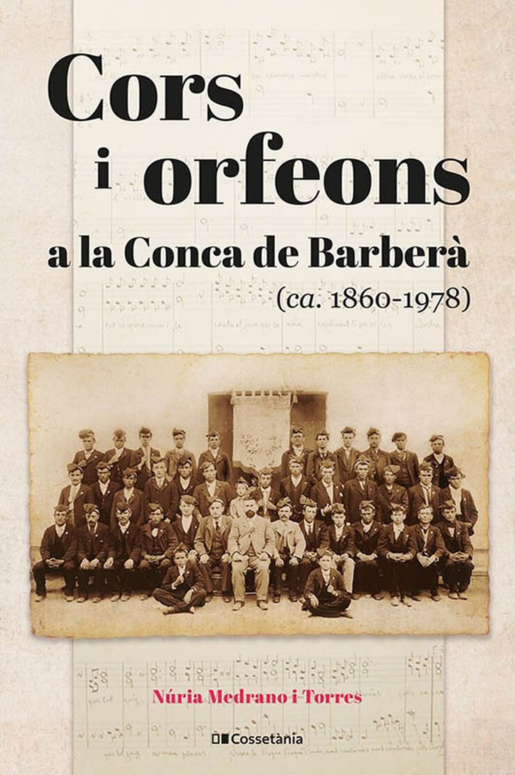 Cors i orfeons a la Conca de Barberà (ca. 1860-1978)