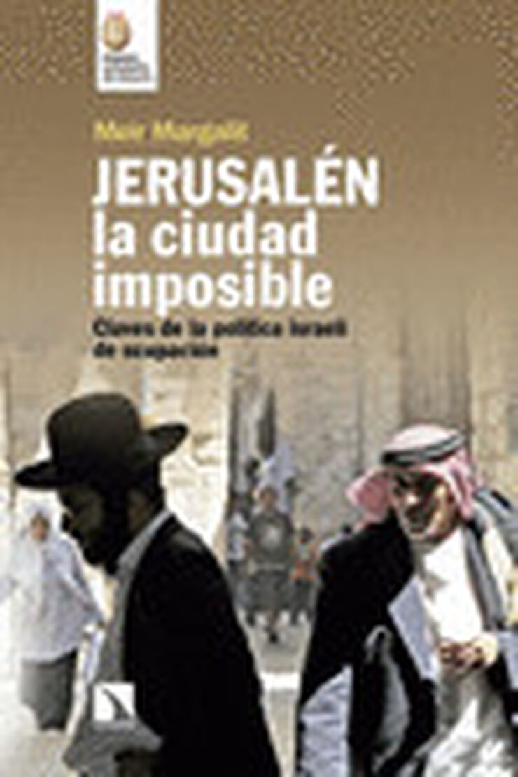 Jerusalén, la ciudad imposible