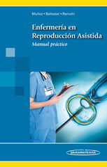 Enfermer&iacute;a en Reproducci&oacute;n Asistida. Manual pr&aacute;ctico
