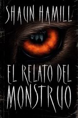 El relato del monstruo El relato del monstruo