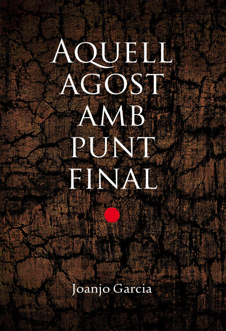 Aquell agost amb punt final Aquell agost amb punt final