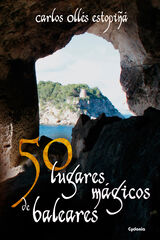 50 lugares mágicos de Baleares 50 lugares mágicos de Baleares