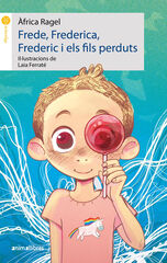 Frede, Frederica, Frederic i els fils perduts Frede, Frederica, Frederic i els fils perduts
