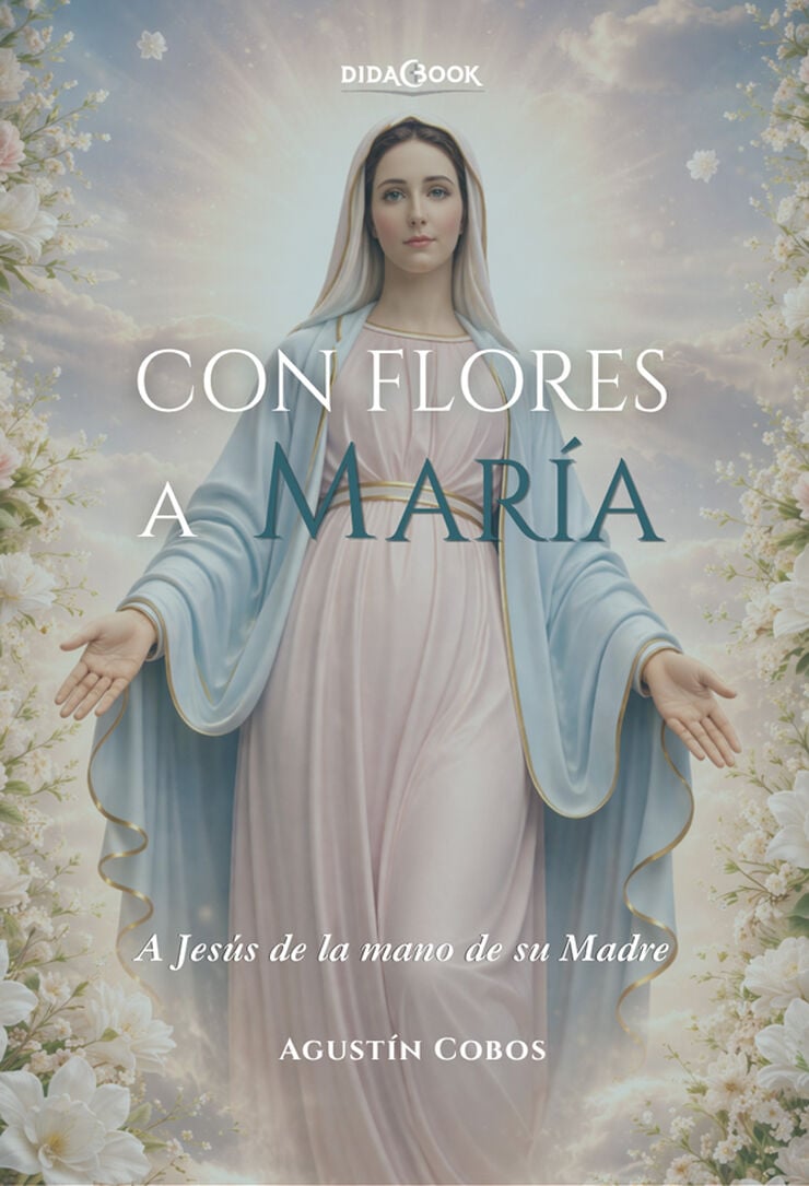 Con flores a Mar&iacute;a
