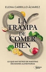 La trampa de comer bien