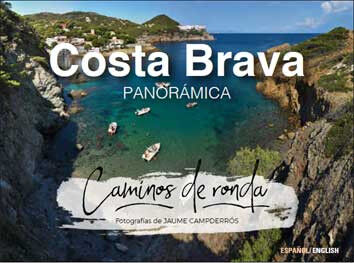 Costa Brava Panor&aacute;mica. Caminos de ronda