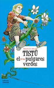 TIST&Uacute;, el de los pulgares verdes