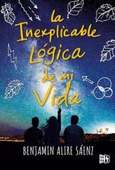 La inexplicable lógica de mi vida La inexplicable lógica de mi vida
