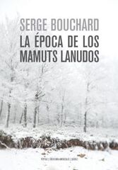 La época de los mamuts lanudos La época de los mamuts lanudos