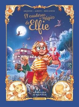 El cuaderno m&aacute;gico de Elfie 05. Los reflejos de Walpurgis