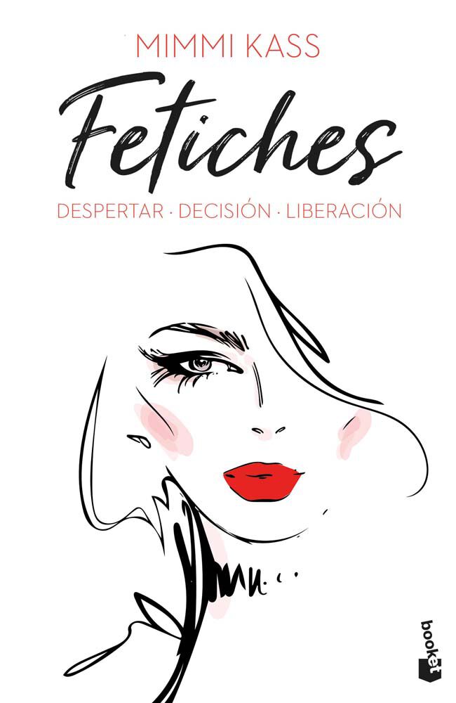 Fetiches: Despertar. Decisi&oacute;n. Liberaci&oacute;n