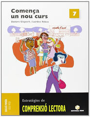 Comprensió Lectora 07 Comença un Nou Curs 4t Primària Comprensió Lectora 07 Comença un Nou Curs 4t Primària